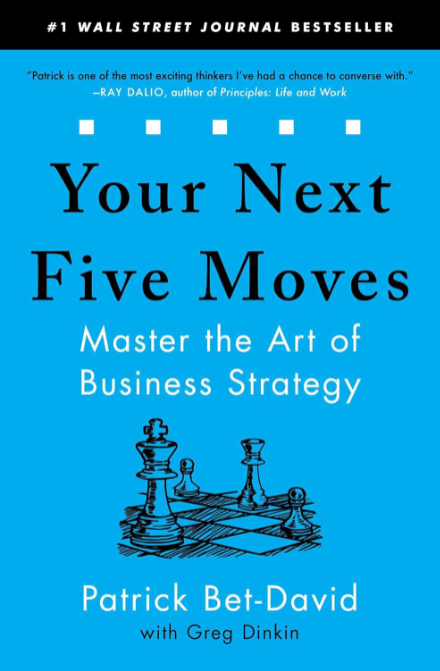 Your Next Five Moves - Patrick Bet-David